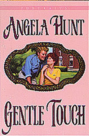 Gentle Touch (By: Angela Hunt) cover