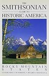 The Smithsonian Guide to Historic America: The Rocky Mountain States