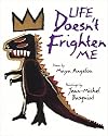 Life Doesn't Frighten Me