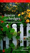 Fences and Hedges: And Other Garden Dividers (Garden Project Workbooks)