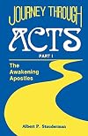 Journey Through Acts Part I: The Awakening Apostles