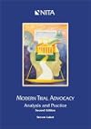 Modern Trial Advocacy: Analysis and Practice