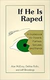 If He Is Raped: A Guidebook for Partners, Spouses, Parents, and Friends