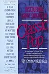 Discovering great singers of classic pop : a new listener's guide to the sounds and lives of the top performers and their recordings, movies, and videos