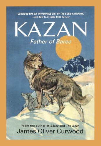 Kazan: Father of Baree book cover