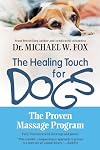 Healing Touch for Dogs: The Proven Massage Program