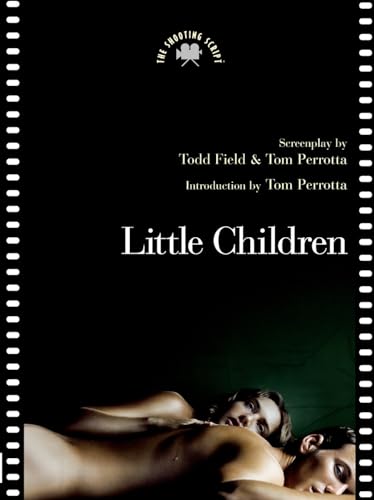 Little Children: The Shooting Script (With: Todd Field) cover