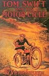 Tom Swift and His Motor Cycle; or, Fun and Adventures on the Road