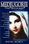 Medjugorje: The Message