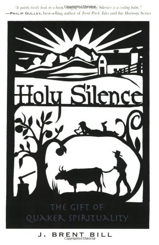 Holy Silence: The Gift of Quaker Spirituality book cover