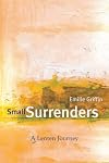 Small Surrenders: A Lenten Journey