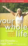 Your Whole Life: The 3D Plan for Eating Right, Living Well, and Loving God
