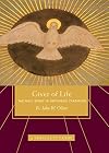 Giver of Life: The Holy Spirit in Orthodox Tradition