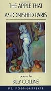 The Apple That Astonished Paris: Poems by Billy Collins
