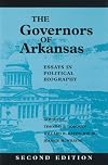 The Governors of Arkansas: Essays in Political Biography