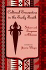 Cultural Encounters Indians and Europeans in Arkansas