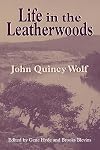 Life in the Leatherwoods (Arkansas Classics)