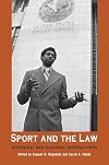 Sport and the Law: Historical and Cultural Intersections (Sport, Culture & Society)