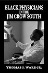 Black Physicians in the Jim Crow South