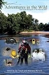 Adventures in the Wild: Tales from Biologists of the Natural State