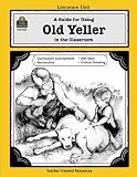 A Guide For Using Old Yeller In The Classroom Literature Units