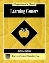Learning Centers: A Professional's Guide