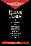 Hedge Funds: Investment and Portfolio Strategies for the Institutional Investor (Irwin Asset Allocation Series for Institutional Investors)