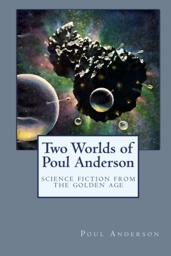 Two Worlds of Poul Anderson: Science Fiction from the Golden Age book cover