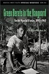 Green Berets in the Vanguard: Inside Special Forces, 1953-1963 (Naval Institute Special Warfare Series)