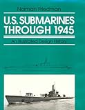 Us Submarines Through 1945 An Illustrated Design History Illustrated Design Histories