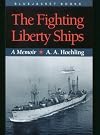 The Fighting Liberty Ships: A Memoir (Bluejacket Books)