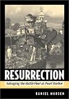 Resurrection: Salvaging the Battle Fleet at Pearl Harbor