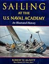 Sailing at the U.S. Naval Academy : an illustrated history