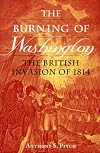 The Burning of Washington: The British Invasion of 1814
