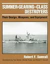 Sumner-Gearing-Class Destroyers: Their Design, Weapons, and Equipment