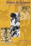 Sisters in Science: Conversations with Black Women Scientists on Race, Gender, and Their Passion for Science