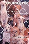 Inside Animal Hoarding: The Story of Barbara Erickson and her 522 Dogs (New Directions in the Human-Animal Bond)