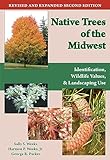 Native Trees Of The Midwest Identification Wildlife Value And Landscaping Use
