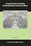 A Jesuit garden in Beijing and early modern Chinese culture