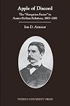 Apple of Discord: The "Hungarian Factor" in Austro-Serbian Relations, 1867-1881 (Central European Studies)