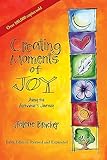 Creating Moments Of Joy Along The Alzheimers Journey A Guide For Families And Caregivers Fifth Edition Revised And Expanded
