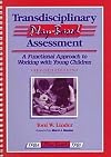 Transdisciplinary Play-Based Assessment: A Functional Approach to Working With Young Children (Transdisciplinary Play-Based Assessment & Transdisciplinary)