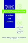 Teaching Self-Determination to Students with Disabilities: Basic Skills for Successful Transition