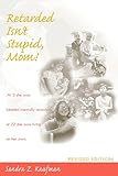 Retarded Isnt Stupid Mom Revised Edition