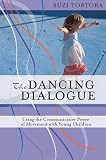 The Dancing Dialogue Using The Communicative Power Of Movement With Young Children