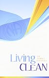 Living Clean: The Journey Continues