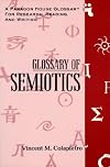 Glossary of Semiotics (Paragon House Glossaries for Research, Reading, and Writing)