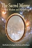 Sacred Mirror Nondual Wisdom And Psychotherapy Omega Books