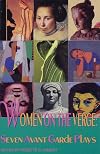 Women on the Verge: Seven Avant Garde Plays
