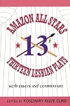 Amazon all stars : thirteen lesbian plays, with essays and interviews